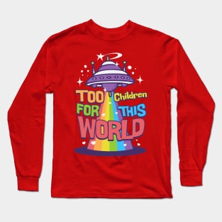 Too children this world Long Sleeve T-Shirt